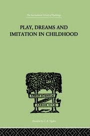piaget 1951 play dreams and imitation in childhood